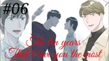 The ten years that l love you the most 🥰😘 Chinese bl manhua Chapter 6 in hindi 😍💕😍💕😍