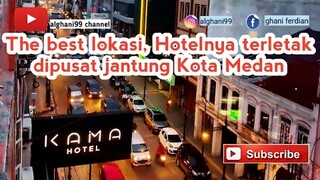 Kama Hotel Medan || Hotel yang terletak ditengah2 Kota Medan