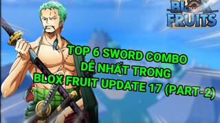 Roblox-Top 6 Sword Combo Dễ Nhất Trong Blox Fruit Update 17 (Part-2)