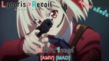 Lycoris Recoil - ไลโคริส รีคอยล์ (Decode) [AMV] [MAD]