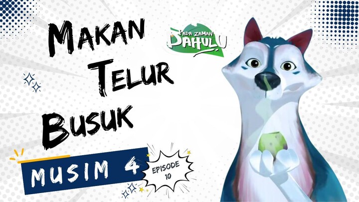 Pada Zaman Dahulu S04E10 - Makan Telur Busuk