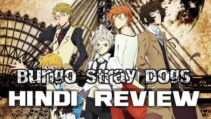 Bungo Stray Dogs Anime Review (Hindi)