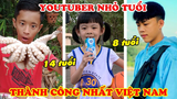#3 Ngưỡng Mộ 7 Youtuber Nhỏ Tuổi Nhất và Thành Công Nhất Tại Việt Nam