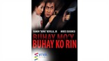 BUHAY MO'Y BUHAY KO RIN (1997) Ramon Bong Revilla Jr. Full Movie