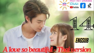 A Love So Beautiful Ep 14 Eng Sub Thai Drama Series