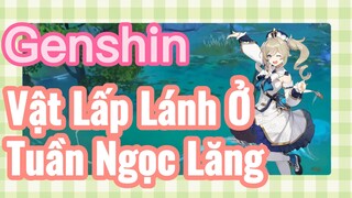 Vật Lấp Lánh Ở Tuần Ngọc Lăng