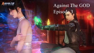 Against The GOD Episode 3