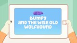 Bluey | S01E32 - Bumpy and the Wise Old Wolfhound (Tagalog Dubbed)
