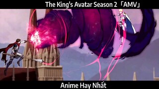 The King's Avatar Season 2「AMV」Hay nhất