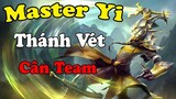 Thánh Vét Master Yi Cân Team - Until Là Có Mạng | Liên Minh Tốc Chiến