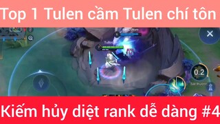 Top 1 Tulen cầm Tulen chí tôn #4