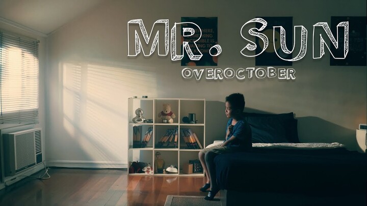 Over October - Mr. Sun (Official Video)