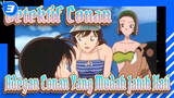 [Detektif Conan]
Alasan Sinichi Tidak Kembali -Adegan Conan Yang Mudah Jatuh Hati_3