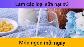 Làm các loại sữa hạt p3