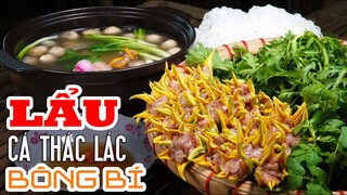 CÔ BA MIỀN TÂY ✅ LẨU CÁ THÁC LÁC BÔNG BÍ