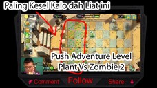 Push Adventure Level Plant Vs Zombie 2