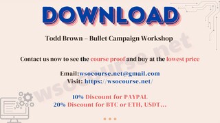 Todd Brown – Bullet Campaign Workshop