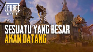 PUBG MOBILE | Sesuatu yang besar akan hadir!