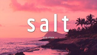 Ava Max - Salt (Lyrics)