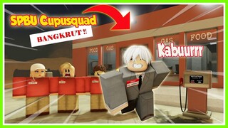 AKU ADALAH MENEJER SPBU BIKIN BANGKRUT MALAH KABUR BANG CUPU NGAMUK!! SUPER PARAH!! ROBLOX MIKOCIL