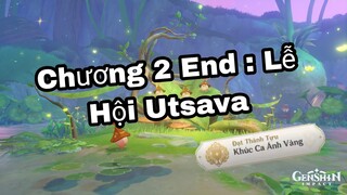 Sumeru 3.0 : Chương 2 End - Lễ Hội Utsava & Thành Tựu " Khúc ca ánh sáng " | Nghĩa Kaedehara