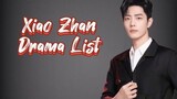 Xiao Zhan 肖战 Drama List ( 2016 - 2023 ) | The Longest Promise