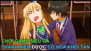 " Chơi Game Gà Thanh Niên Được Cô Hoa Khôi Tán " | Phần 2/4 | Gamers | Review Anime