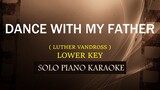 DANCE WITH MY FATHER ( LUTHER VANDROSS ) ( LOWER KEY )(COVER_CY)