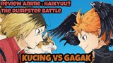 REVIEW ANIME : HAIKYUU!! THE DUMPSTER BATTLE || Kucing VS Gagak