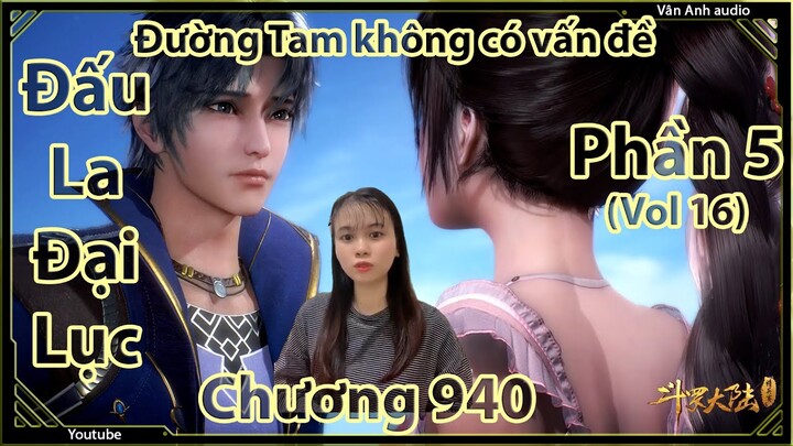 Đấu La Đại Lục phần 5 chương 940 || Trùng sinh Đường Tam