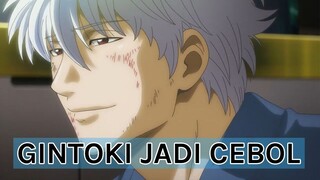 Gintoki Jadi Cebol 😅