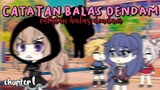 catatan balas dendam [ Gacha Life Indonesia ] Pt : 1