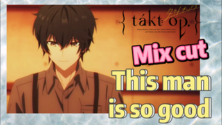 [Takt Op. Destiny]  Mix cut |  This man is so good