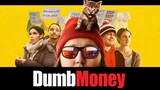 DUMB MONEY - Watch Full Movie : Link in the Description