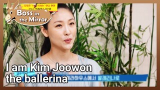 I am Kim Joowon the ballerina (Boss in the Mirror) | KBS WORLD TV 210715