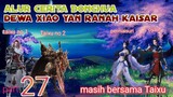 Batle Through The Heavens S20 Part 27 Ranah Kaisar | pemulihan xiao yan