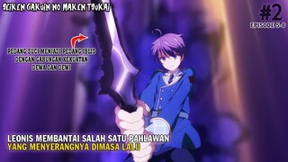 BALAS DENDAM MEMBANTAI SATU PAHLAWAN MASA LALU | Alur Cerita Seiken Gakuin no Maken Tsukai 5-6