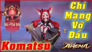 🌸Onmyoji Arena: Komatsu - AD Ném Chí Mạng Lan Cực Đau, Công Trụ Cực Nhanh