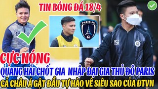 CỰC NÓNG: QUANG HẢI CHỐT GIA NHẬP ĐẠI GIA THỦ ĐÔ PARIS, CẢ CHÂU Á TỰ HÀO VỀ SIÊU SAO CỦA ĐTVN