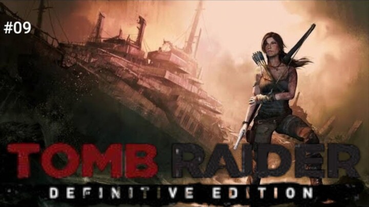 Tomb Raider Definitive Edition #09