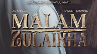 Malam Zulaikha ~Ep11~