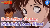 [Detective Conan] Rival Cinta Terbaik Shinichi Kudo Muncul, Conan Jadi Khawatir..._3