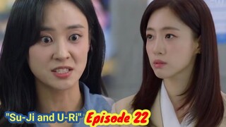 ENG/INDO]Su Ji dan U Ri||Episode 22||Preview||Ham Eun-Jung,Baek Sung-Hyun,Oh Hyun-Kyung