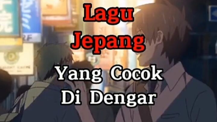 rekomendasi lagu jepang yang cocok di denger saat mau tidur