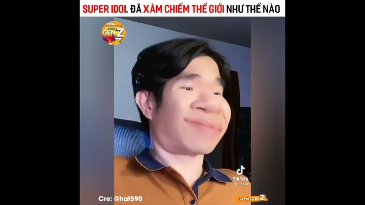 Super Idol Đã Xâm Chiếm Thế Giới Như Thế Nào