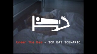 Under The Bed – SCP EAS SCENARIO