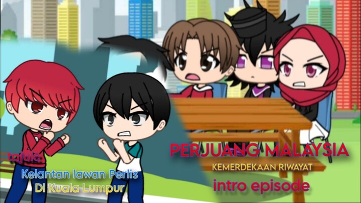 PERJUANG MALAYSIA INTO EPISODE  🇲🇾 ✨ #gachalife #2024