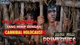 Terjebak di Hutan Kalimantan Bersama Suku Kanibal - Alur Cerita Film Indonesia PRIMITIVES/PRIMITIF
