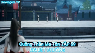 Cuồng Thần Ma Tôn TẬP 59-NGHIỆT CHƯỚNG