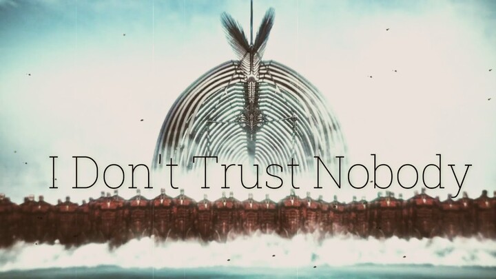 Eren Yeager | I Don't Trust Nobody |「 AMV」